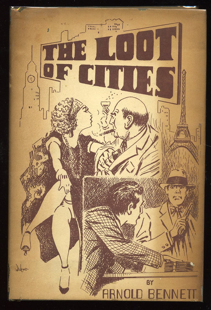Item #55287 The Loot of Cities. Arnold BENNETT.