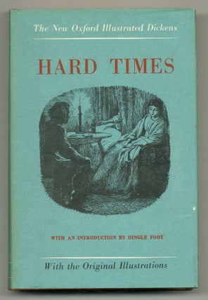 Item #552904 Hard Times (The New Oxford Illustrated Dickens). Charles DICKENS