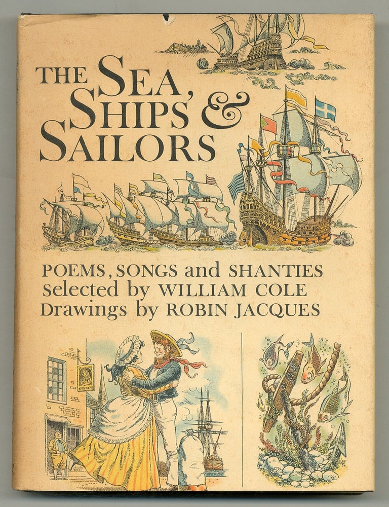 Item #552999 The Sea, Ships and Sailors: Poems, Songs and Shanties Selected. William COLE.