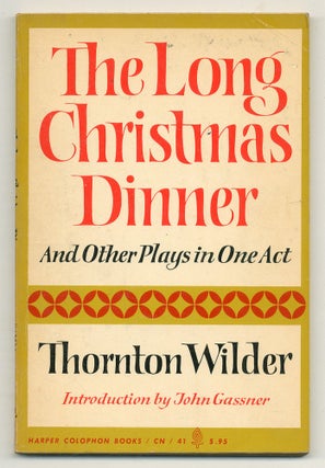 Item #553034 The Long Christmas Dinner & Other Plays in One Act. Thornton WILDER