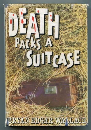Item #553043 Death Packs a Suitcase. Bryan Edgar WALLACE