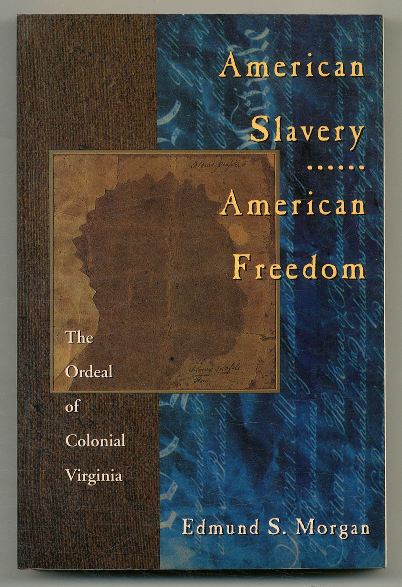 American Slavery American Freedom: The Ordeal of Colonial Virginia | Edmund S. MORGAN