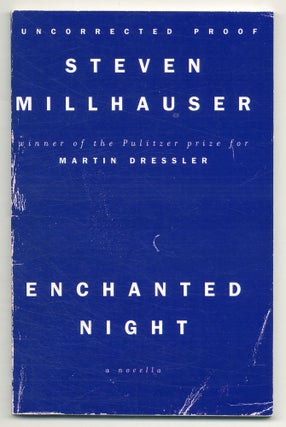 Item #553102 Enchanted Night. Steven MILLHAUSER