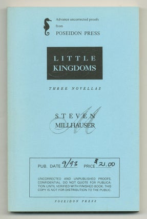 Item #553103 Little Kingdoms: Three Novellas. Steven MILLHAUSER