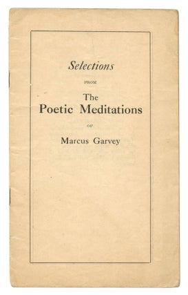 Item #553204 Selections from The Poetic Meditations of Marcus Garvey. Marcus GARVEY