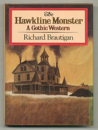 Item #553250 The Hawkline Monster: A Gothic Western. Richard BRAUTIGAN