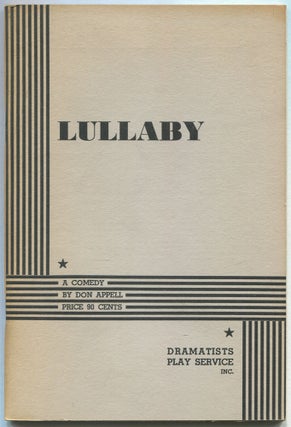 Item #553487 Lullaby: A Comedy. Don APPELL