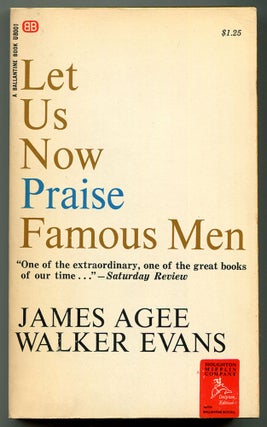 Item #553565 Let Us Now Praise Famous Men: Three Tenant Families. James AGEE, Walker Evans