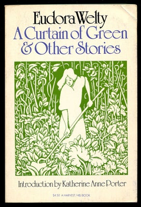 Item #553622 A Curtain of Green and Other Stories. Eudora WELTY