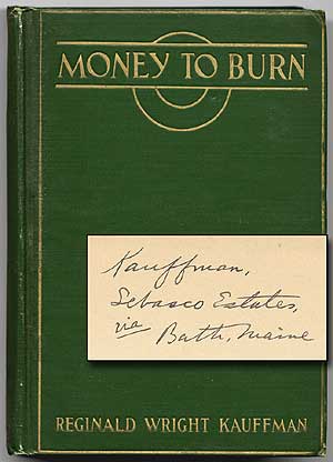 Item #55365 Money to Burn: An Adventure Story. Reginald Wright KAUFFMAN.