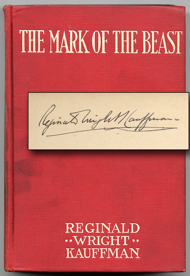 Item #55368 The Mark of the Beast. Reginald Wright KAUFFMAN.
