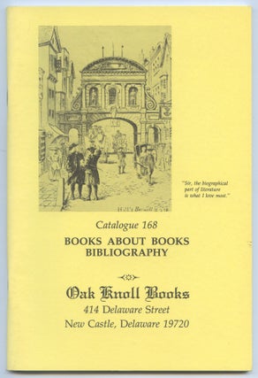 Item #553879 [Bookseller's Catalogue]: Oak Knoll Books: Catalogue 168: Books About Books &...