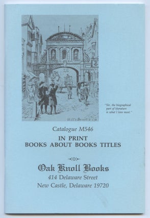 Item #553882 [Bookseller's Catalogue]: Oak Knoll Books: Catalogue M546: In Print Books About...
