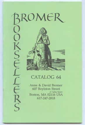 Item #553885 [Bookseller's Catalogue]: Bromer Booksellers: Catalog 64