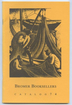 Item #553889 [Bookseller's Catalogue]: Bromer Booksellers: Catalog 74