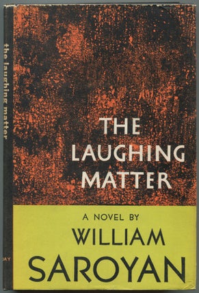 Item #553940 The Laughing Matter. William SAROYAN