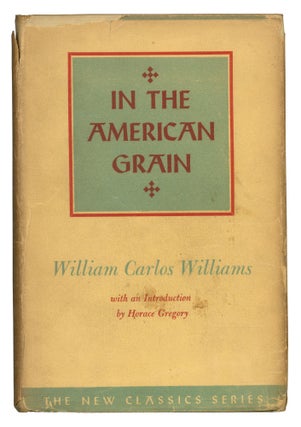 Item #553994 In the American Grain. William Carlos WILLIAMS
