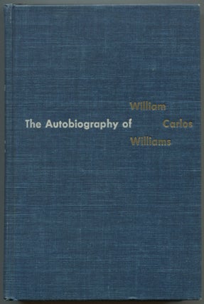 Item #554016 The Autobiography of William Carlos Williams. William Carlos WILLIAMS