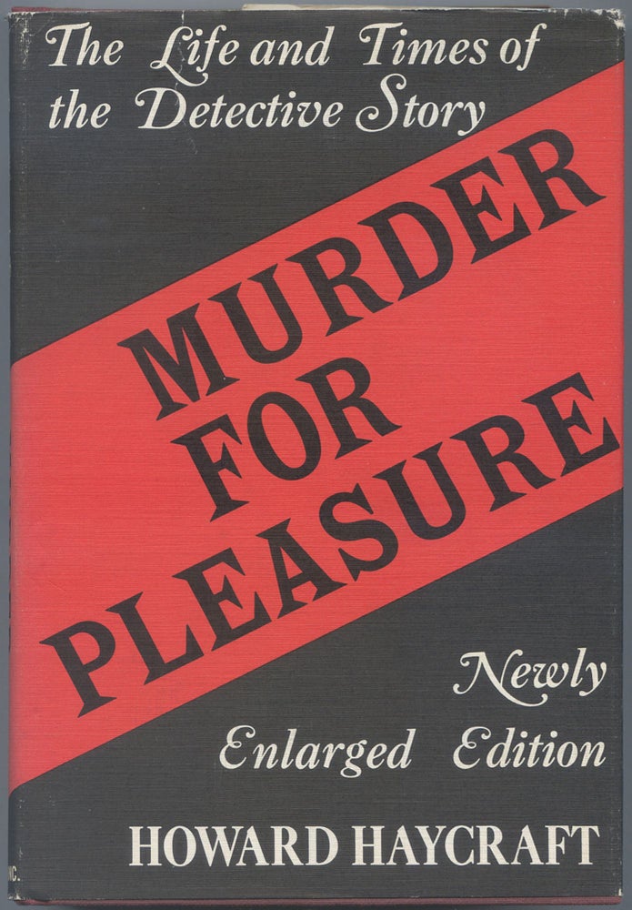 Item #554123 Murder for Pleasure: The Life and Times of the Detective Story. Howard HAYCRAFT.