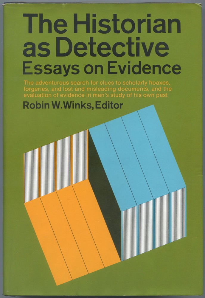 Item #554125 The Historian As Detective: Essays On Evidence. Robin W. WINKS.