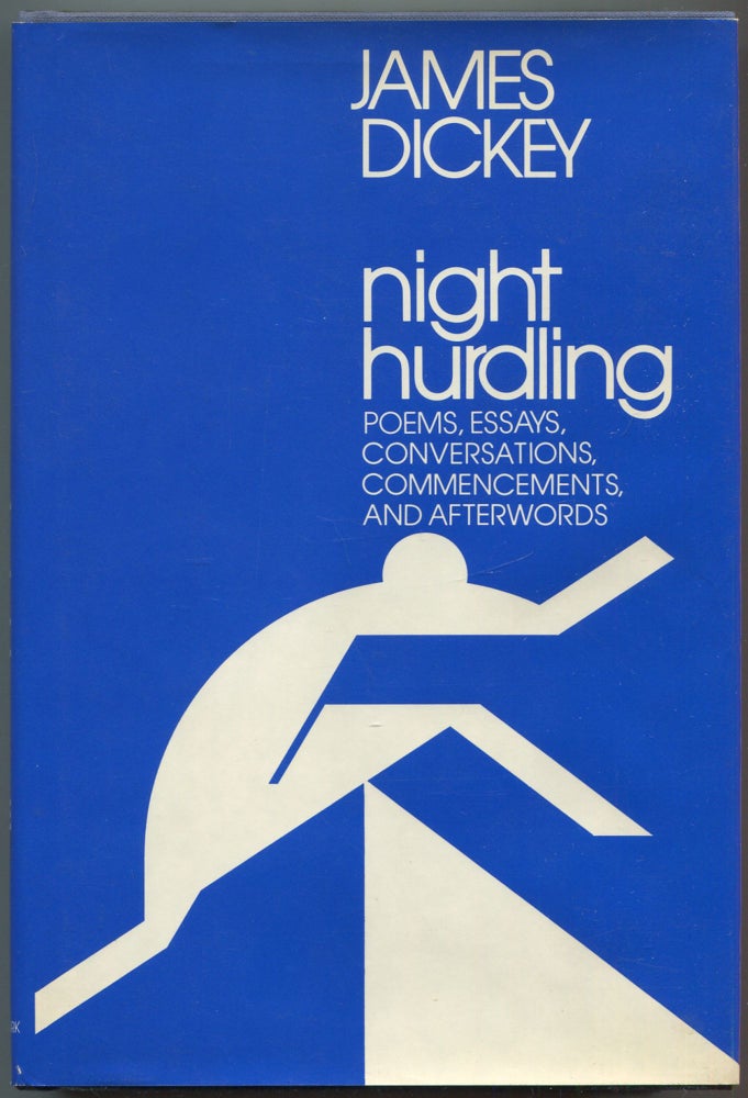 Item #554155 Night Hurdling: Poems, Essays, Conversations, Commencements, and Afterwords. James DICKEY.