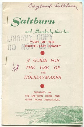 Item #554214 [Cover title]: Saltburn and Marske-by-the-Sea, "Gem of the North-East Coast": A...