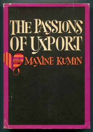 Item #554290 The Passions of Uxport. Maxine KUMIN
