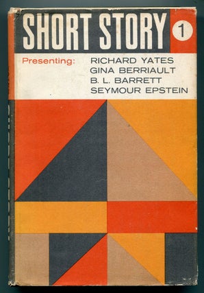 Item #554297 Short Story 1. Richard YATES, B. L. Barrett, Gina Berriault, Seymour Epstein