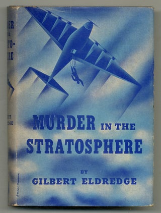 Item #554427 Murder in the Stratosphere. Gilbert ELDREDGE