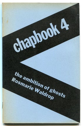 The Ambition of Ghosts (Chapbook 4. Rosmarie WALDROP.