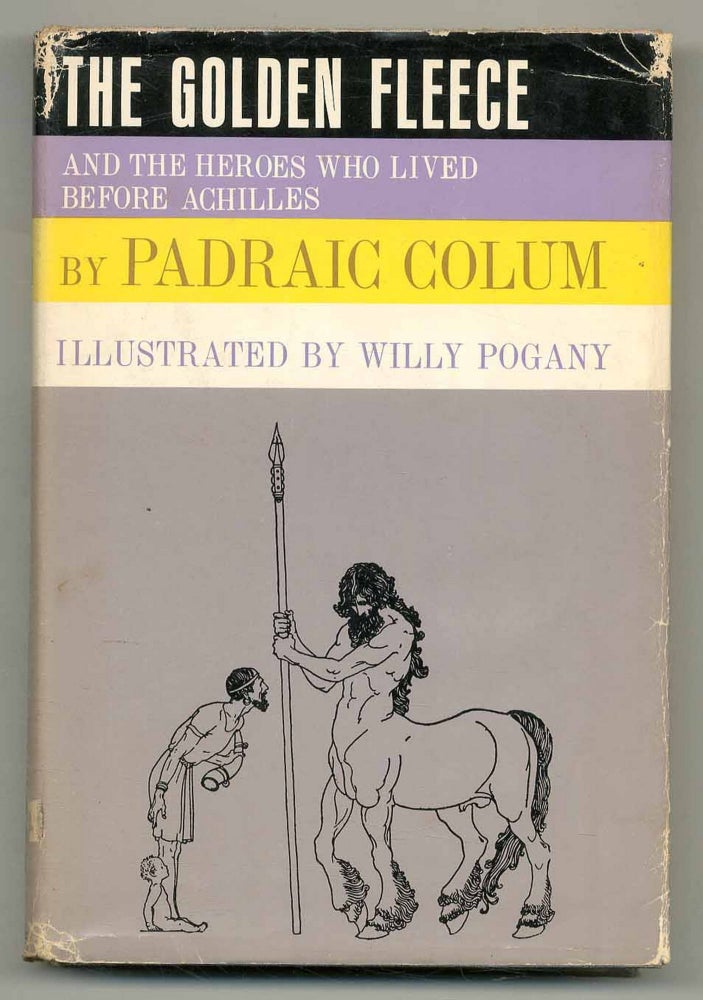 Item #554569 The Golden Fleece and the Heroes Who Lived Before Achilles. Padraic COLUM.