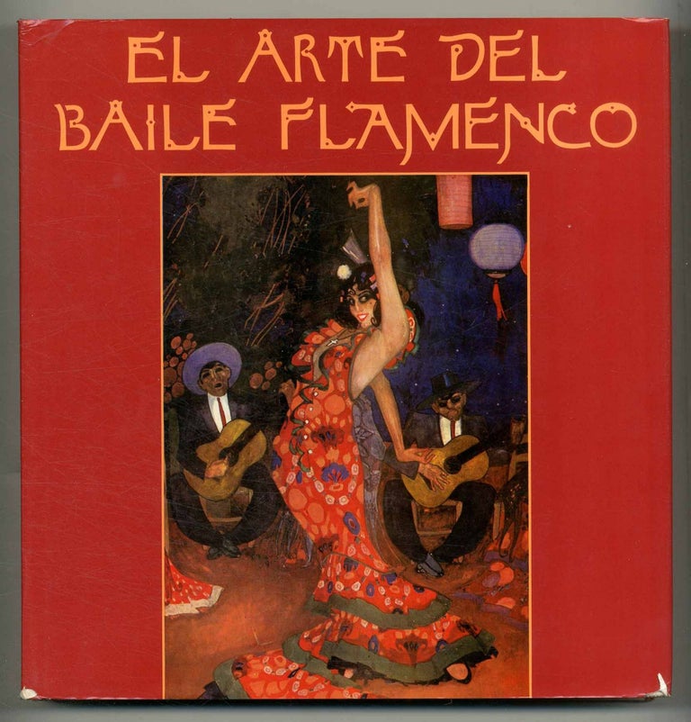Item #554585 El Arte Del Baile Flamenco. Alfonso Puig CLARAMUNT, Flora Albaicin.
