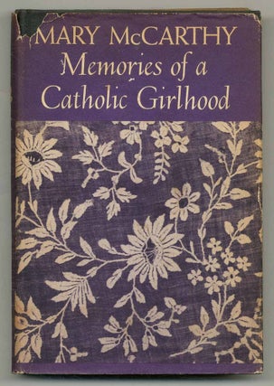 Item #554635 Memories of a Catholic Girlhood. Mary McCARTHY