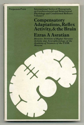 Item #554747 Compensatory Adaptations, Reflex Activity, and the Brain. Ezras A. ASRATIAN