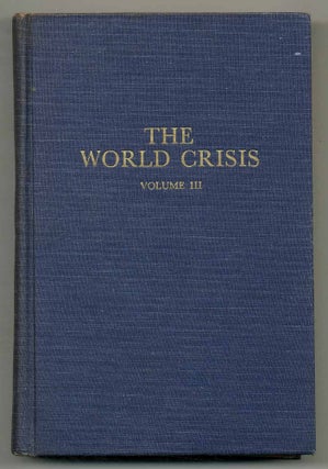 Item #554765 The World Crisis: Volume III. Winston S. CHURCHILL