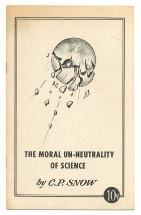 Item #554895 The Moral Un-Neutrality of Science. C. P. SNOW