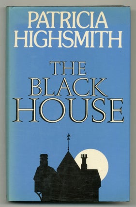 Item #554933 The Black House. Patricia HIGHSMITH