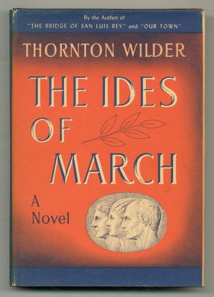 Item #554950 The Ides of March. Thornton WILDER