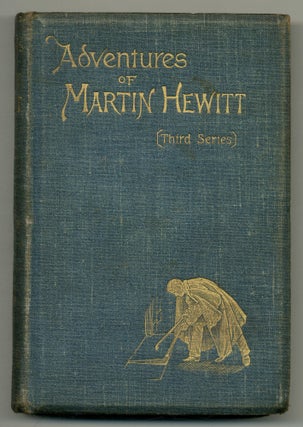 Item #554993 Adventures of Martin Hewitt: Third Series. Arthur MORRISON