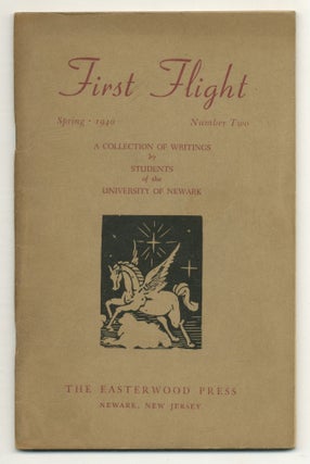 Item #555111 First Flight. Number Two: A Collection of Writings by Students of the University of...