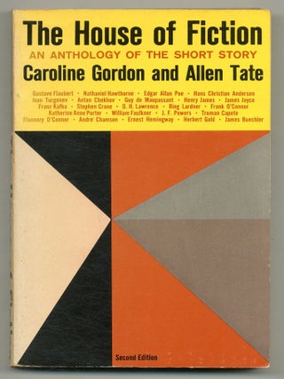 Item #555115 The House of Fiction: An Anthology of the Short Story with Commentary. Caroline...