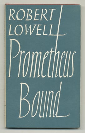 Item #555213 Prometheus Bound. Robert LOWELL