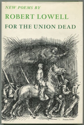 Item #555223 For the Union Dead. Robert LOWELL