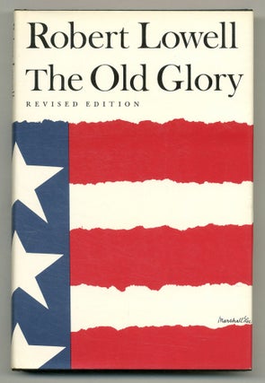 Item #555243 The Old Glory. Revised edition. Robert LOWELL