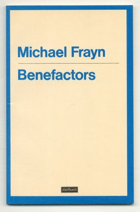 Item #555295 Benefactors: A Play in Two Acts. Michael FRAYN