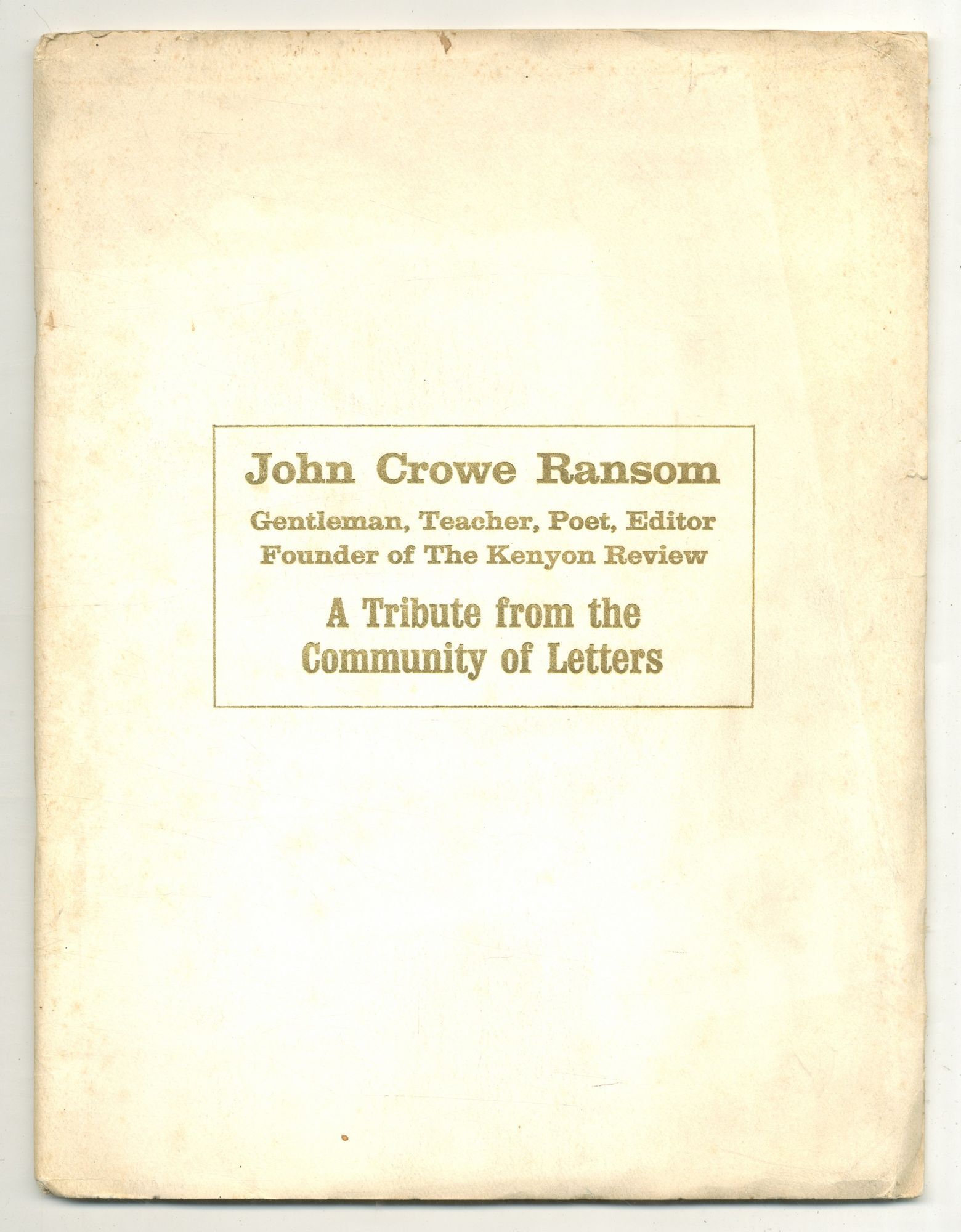 John Crowe Ransom: Gentleman, Teacher, Poet, Editor Founder of the ...