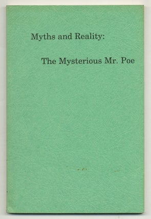 Item #555319 Myths and Reality: The Mysterious Mr. Poe. Benjamin Franklin FISHER, IV