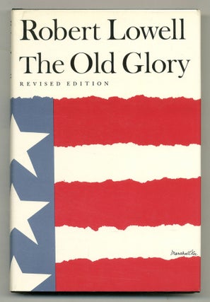 Item #555439 The Old Glory. Robert LOWELL