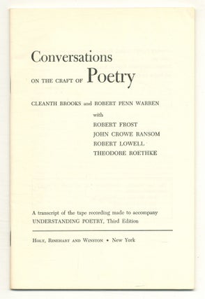 Item #555586 Conversations on the Craft of Poetry with Robert Frost, John Crowe Ransom, Robert...