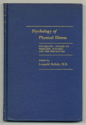 Item #555595 Psychology of Physical Illness: Psychiatry Applied to Medicine, Surgery and the...
